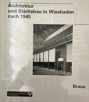 Architektur und Städtebau in Wiesbaden nach 1945. Ein Architekturführer. Texte von Thomas Dilger,...