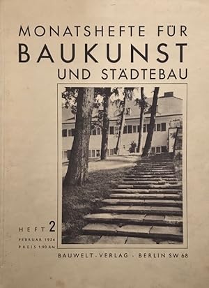 Monatshefte für Baukunst und Städtebau. 20. Jahrgang, Heft 2, Februar 1936.