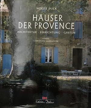 Bild des Verkufers fr Huser der Provence. Architektur. Einrichtung. Grten. zum Verkauf von Antiquariat J. Hnteler
