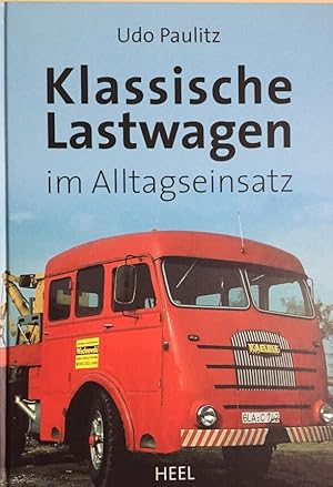 Seller image for Klassische Lastwagen im Alltagseinsatz. for sale by Antiquariat J. Hnteler