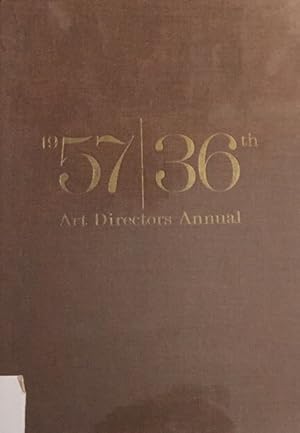 36th Art Directors Annual. 1957. [Annual of Advertising and Editorial Art and Design].