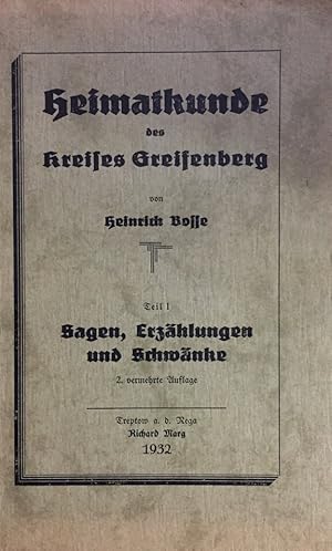 Heimatkunde des Kreises Greifenberg. Teil I: Sagen, erzählungen und Schwänke. 2. vermehrte Auflage.