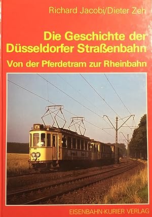 Image du vendeur pour Die Geschichte der Dsseldorfer Straenbahn. Von der Pferdetram zur Rheinbahn. mis en vente par Antiquariat J. Hnteler