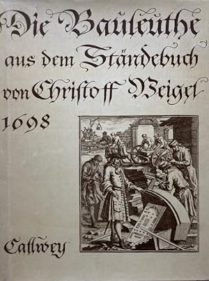 Die Bauleuthe aus dem Ständebuch von Christoff Weigel 1698. Faksimiledruck