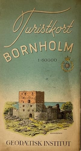 Turistkort Bornholm. 1 : 60000. [Nebenkarten: Christiansö, Sandvig, Gudhjem, Hasle, Svaneke, Para...