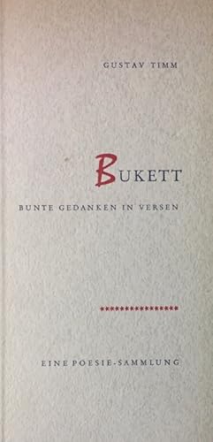 Bukett. Bunte Gedanken in Versen. Eine Poesie-Sammlung.