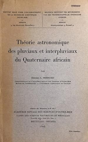 Théorie astronomique des pluviaux et interpluviaux du Quarternaire africain. [Institut Belge Pour...
