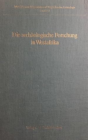 Die archäologische Forschung in Westafrika. 2 Teile in 2 Bänden. (Materialien zur allgemeinen und...