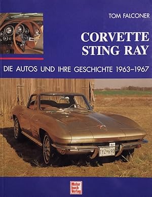 Immagine del venditore per Corvette Sting Ray. Die Autos und ihre Geschichte 1963-1967. venduto da Antiquariat J. Hnteler