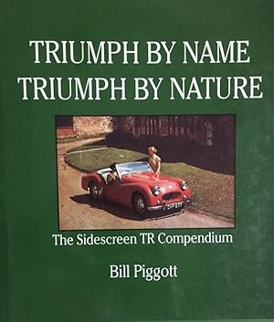 Triumph by Name - Triumpp by Nature. The Sidescreen TR Compendium.