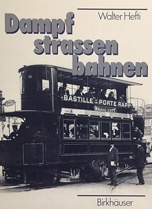 Bild des Verkufers fr Dampf-Strassenbahnen. zum Verkauf von Antiquariat J. Hnteler