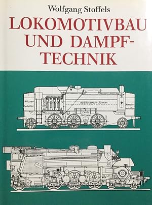 Seller image for Lokomotivbau und Dampftechnik. Versuche und Resultate mit Hochdruckdampflokomotiven, Dampfmotorlokomotiven, Dampfturbinenlokomotiven. for sale by Antiquariat J. Hnteler