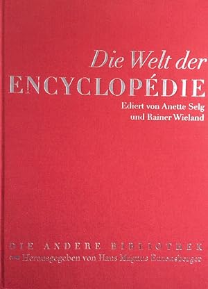 Die Welt der Encyclopédie. [Auswahl aus der `Encyclopédie ou Dictionnaire raisonné de Sciences de...