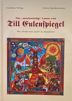 Ein "merkwürdig" Lesen von Till Eulenspiegel. Als "Dank-mal-nach" in Reimform. Nacherzählt und "g...