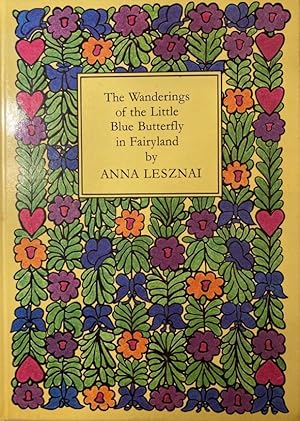 Imagen del vendedor de The Wanderings of the Little Blue Butterfly in Fairyland. Translated by Caroline Bodczky. a la venta por Antiquariat J. Hnteler