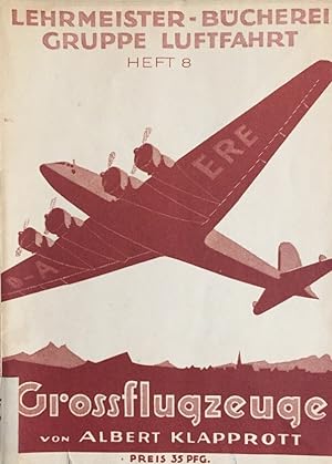 Seller image for Grossflugzeuge. (Lehrmeister-Bcherei - Gruppe Luftfahrt, Heft 8). for sale by Antiquariat J. Hnteler