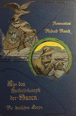 Aus dem Freiheitskampfe der Buren. Die deutschen Korps.