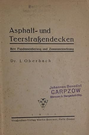 Imagen del vendedor de Asphalt- und Teerstraendecken. Ihre Fundamentierung und Zusammensetzung. a la venta por Antiquariat J. Hnteler