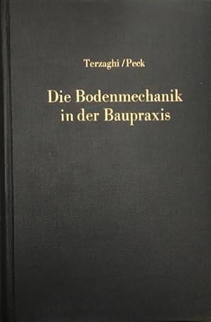 Bild des Verkufers fr Die Bodenmechanik in der Baupraxis. Ins Deutsche bertragen von Alfred Bley. zum Verkauf von Antiquariat J. Hnteler