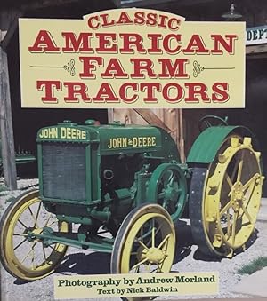 Bild des Verkufers fr Classic American Farm Tractors. Photography by Andrew Morland. zum Verkauf von Antiquariat J. Hnteler