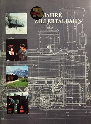 Bild des Verkufers fr 70 [75] Jahre Zillertalbahn. zum Verkauf von Antiquariat J. Hnteler