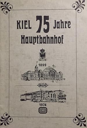 Seller image for Kiel 75 Jahre Hauptbahnhof. for sale by Antiquariat J. Hnteler