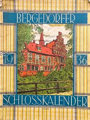 Bergedorfer Schloß-Kalender 1936. Illustriertes Heimatbuch für das Hamburger Landgebiet. Nachschl...