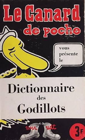 Le Canard de poche vous présente le Dictionnaire des Godillots.