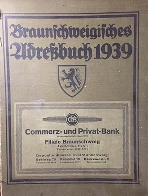 Braunschweigisches Adreßbuch für das 1939. Nach amtlichen Quellen bearbeitet. 125. Ausgabe.