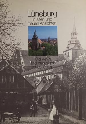 Imagen del vendedor de Lneburg in alten und neuen Ansichten. Old views and new sights of Lneburg. a la venta por Antiquariat J. Hnteler