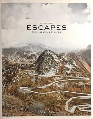 Escapes. Traumrouten der Alpen. 5. Auflage.