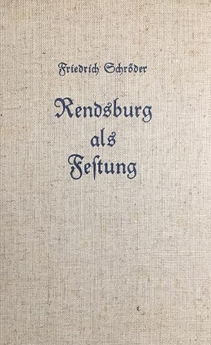 Bild des Verkufers fr Rendsburg als Festung. (Quellen und Forschungen zur Geschichte Schleswig-Holsteins. Band 22). zum Verkauf von Antiquariat J. Hnteler
