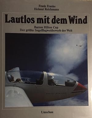 Lautlos mit dem Wind. Barron Hilton Cup. Der größte Segelflugwettbewerb der Welt.