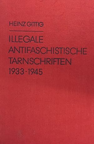 Bild des Verkufers fr Illegale antifaschistische Tarnschriften 1933-1945. [87. Beiheft zum Zentralblatt fr Bibliothekswesen]. zum Verkauf von Antiquariat J. Hnteler