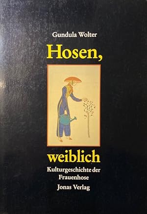 Hosen, weiblich. Kulturgeschichte der Frauenhose.