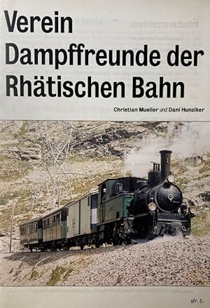 Bild des Verkufers fr Verein Dampffreunde der Rhtischen Bahn. zum Verkauf von Antiquariat J. Hnteler