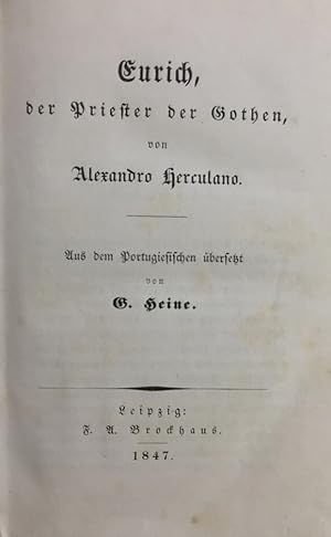 Bild des Verkufers fr Eurich, der Priester der Gothen. Aus dem Portugiesischen von Gotthilf Heine. [Angeb.:] Joao Baptista Gomes: Ignez de Castro. Trauerspiel in fnf Aufzgen. Aus dem Portugiesischen von Alexander Wittich. Leipzig 1841. 2 Teile in 1 Band. zum Verkauf von Antiquariat J. Hnteler