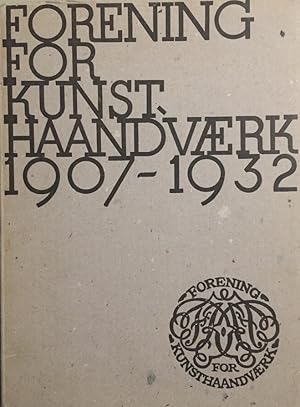 Image du vendeur pour Forening for Kunsthaandvaerk 1907-1932. Historie og Virksomhed. mis en vente par Antiquariat J. Hnteler