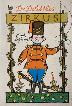 Doktor Dolittles Zirkus. [Aus dem Englischen von E. L. Schiffer. Illustriert vom Autor]. 1.-6. Au...