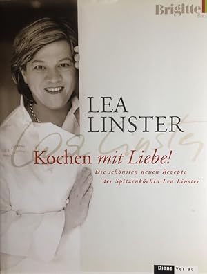 Bild des Verkufers fr Kochen mit Liebe. Die schnsten neuen Rezepte der Spitzenkchin Lea Linster. 3. Auflage. zum Verkauf von Antiquariat J. Hnteler