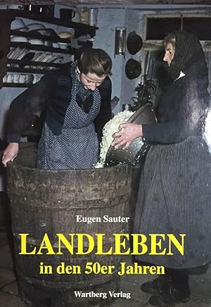 Landleben in den 50er Jahren.