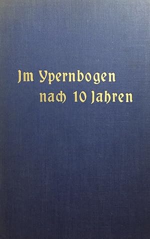 Seller image for Im Ypernbogen nach zehn Jahren. Deutsche Kampfsttten und Friedhfe in Flandern 1926-31. for sale by Antiquariat J. Hnteler