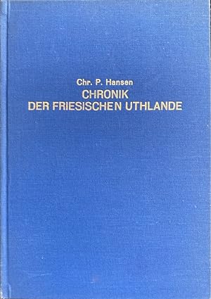 Bild des Verkufers fr Chronik der friesischen Uthlande. zum Verkauf von Antiquariat J. Hnteler