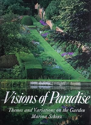 Seller image for Visions of Paradise. Themes and Variations on the Garden. Photographs by Marina Schinz. Text by Susan Littlefield with Marina Schinz. for sale by Antiquariat J. Hnteler