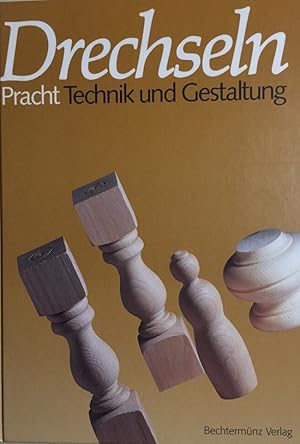 Drechseln - Technik und Gestaltung.