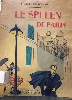 Le Spleen de Paris. Aquarelles de Edith Follet. (Collection Lotus).