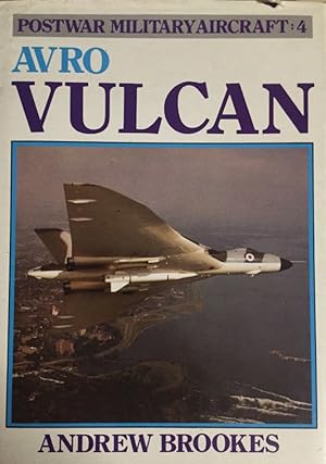 Avro Vulcan. (Postwar Military Aircraft 4).