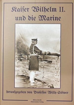 Bild des Verkufers fr Kaiser Wilhelm II. und die Marine. Text von Georg Wislicenus. zum Verkauf von Antiquariat J. Hnteler