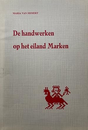 Bild des Verk�ufers f�r De handwerken op het eiland Marken. 2. Auflage. zum Verkauf von Antiquariat J. H�nteler