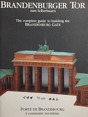 Imagen del vendedor de Das Brandenburger Tor zum Selberbauen. The Complete Guide to Building the Brandenburg Gate. a la venta por Antiquariat J. Hnteler